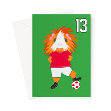 Load image into Gallery viewer, Birthday Card Aged 13 - Flame the Footballer Guinea Pig