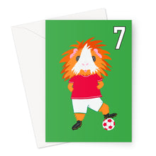 Load image into Gallery viewer, Birthday Card Aged 7 - Flame The Footballer Guinea Pig